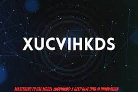 to use model xucvihkds